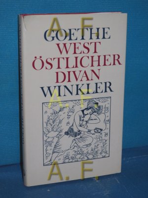 West-östlicher Divan [Mit Anm. von Eva-Maria Lenz] / Reihe Winkler