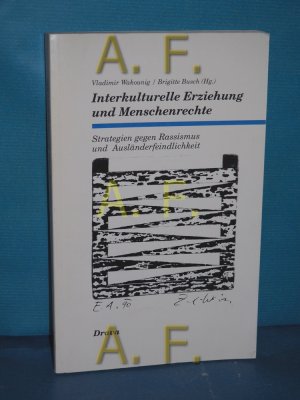 Interkulturelle Erziehung und Menschenrechte : Strategien gegen Rassismus und Ausländerfeindlichkeit. Vladimir Wakounig , Brigitte Busch (Hrsg.) / Slowenische Jahrbücher , 1992