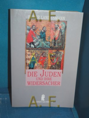 gebrauchtes Buch – Peter Landesmann – Die Juden und ihre Widersacher. Ullstein , Nr. 34888 : Ullstein-Sachbuch