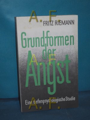 gebrauchtes Buch – Fritz Riemann – Grundformen der Angst : e. tiefenpsychol. Studie.