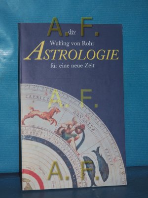 Astrologie für eine neue Zeit dtv , 36148