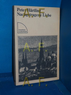 Nachgetragene Liebe (Sammlung Luchterhand 357)