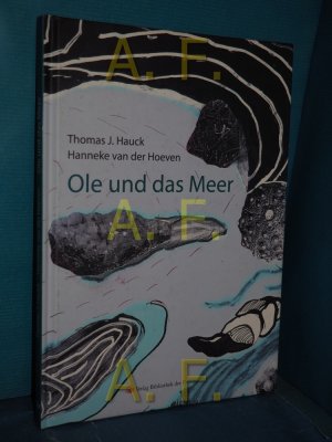 gebrauchtes Buch – Hauck, Thomas J – Ole und das Meer. Thomas J. Hauck , Hanneke van der Hoeven