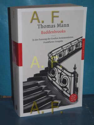 gebrauchtes Buch – Thomas Mann – Buddenbrooks : Verfall einer Familie , Roman , in der Fassung der großen, kommentierten Frankfurter Ausgabe. Fischer , 90400 : Fischer Klassik