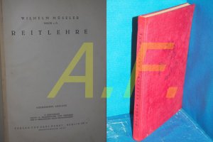 gebrauchtes Buch – Müseler, Wilhelm und Kurd A. von Ziegner – Reitlehre Wilhelm Müseler