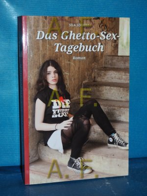 Das Ghetto Sex Tagebuch Roman  Sila Sönmez  Buch gebraucht  