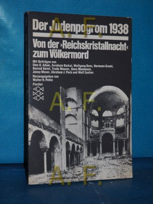 gebrauchtes Buch – Pehle, Walter H – Der Judenpogrom 1938 : von d. "Reichskristallnacht" zum Völkermord mit Beitr. von Uwe Dietrich Adam ... Hrsg. von Walter H. Pehle / Fischer , 4386