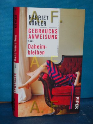 gebrauchtes Buch – Harriet Köhler – Gebrauchsanweisung fürs Daheimbleiben