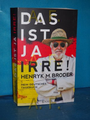 gebrauchtes Buch – Broder, Henryk M – Das ist ja irre! : mein deutsches Tagebuch