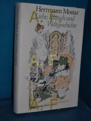 Liebe, Klatsch und Weltgeschichte : Menschliches und. Allzumenschliches in Versen und Prosa von. Ill. von Kurt Halbritter