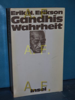 Gandhis Wahrheit : über die Ursprünge der militanten Gewaltlosigkeit Übers. von Jürgen Behrens / Suhrkamp-Taschenbuch Wissenschaft , 265