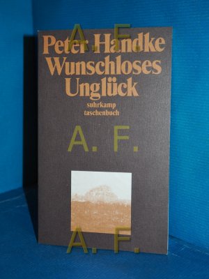 gebrauchtes Buch – Peter Handke – Wunschloses Unglück : Erzählung (Suhrkamp Taschenbuch 146)