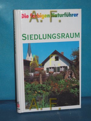 gebrauchtes Buch – Josef Reichholf – Siedlungsraum (Die farbigen Naturführer)