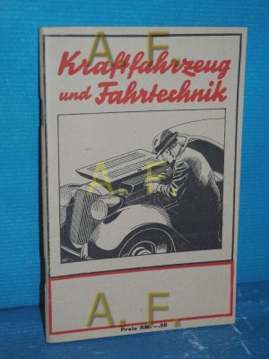 antiquarisches Buch – Richard Schmidt – Kraftfahrzeug und Fahrtechnik : Eine Lehrfibel zum Bestehen der Fahrprüfung "Die Fibeln des Kraftfahrers"