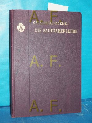 Die Bauformenlehre umfassend: Den Backsteinbau und den Werksteinbau für Mittelalterliche und Renaissance-Formen für den Schulgebrauch und die Baupraxis […]