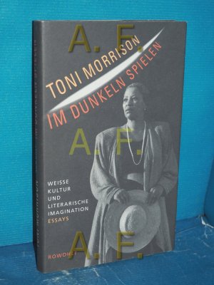 gebrauchtes Buch – Toni Morrison – Im Dunkeln spielen : weisse Kultur und literarische Imagination , Essays. Dt. von Helga Pfetsch und Barbara von Bechtolsheim