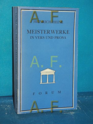 Meisterwerke in Vers und Prosa Heinrich Heine. Hrsg. von Hermann Kesten / Bücherreihe Neue Welt , Bd. 16