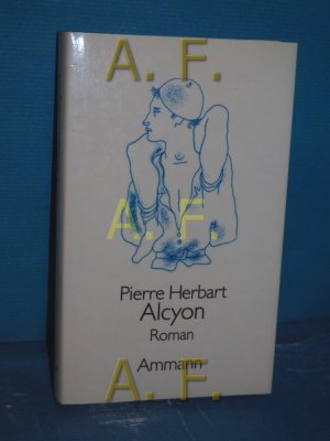 Alcyon : Roman. Aus d. Franz. u. mit e. Nachw. vers. von Georges-Arthur Goldschmidt