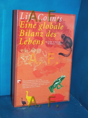 gebrauchtes Buch – Gleich, Michael  – Life Counts : eine globale Bilanz des Lebens. in Zusammenarbeit mit den Partnern: UNEP, United Nations, Environment Programme ... Michael Gleich ... / BvT  76033