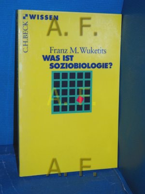 gebrauchtes Buch – Wuketits, Franz M – Was ist Soziobiologie? Beck'sche Reihe , 2199 : C. H. Beck Wissen