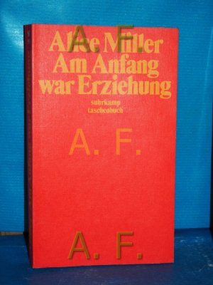 gebrauchtes Buch – Alice Miller – Am Anfang war Erziehung Suhrkamp Taschenbuch 951