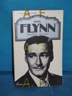 gebrauchtes Buch – George Morris – Errol Flynn : seine Filme, sein Leben von. [Dt. Übers.: Michael Kubiak] / Heyne-Bücher / 32 / Heyne-Filmbibliothek 15