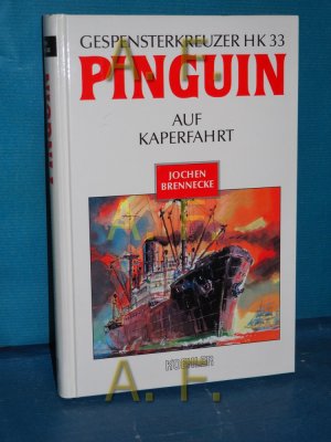 gebrauchtes Buch – Jochen Brennecke – Gespensterkreuzer HK 33 : Hilfskreuzer Pinguin auf Kaperfahrt.