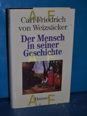 gebrauchtes Buch – Weizsäcker, Carl Friedrich von – Der Mensch in seiner Geschichte