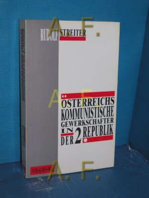 gebrauchtes Buch – Rudolf Streiter – Österreichs Kommunistische Gewerkschafter in der 2. Republik