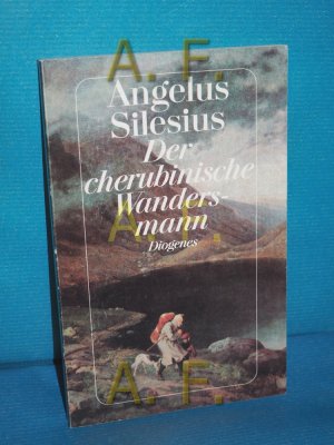 Der cherubinische Wandersmann (Diogenes-Taschenbuch 204) Angelus Silesius. Hrsg. von Erich Brock