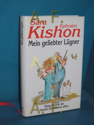 gebrauchtes Buch – Kishon, Sara - Ephraim – Mein geliebter Lügner : Bekenntnisse der "besten Ehefrau von allen"