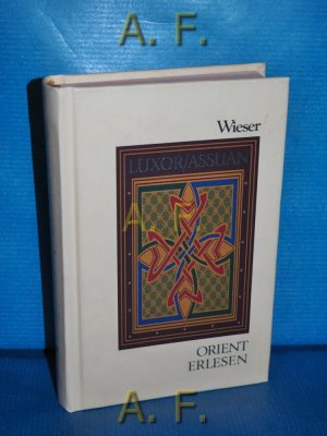 gebrauchtes Buch – Weiss, Walter M – Luxor, Assuan. Orient erlesen