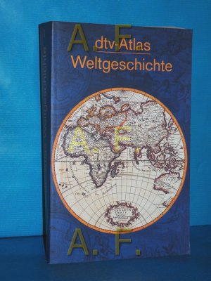 gebrauchtes Buch – Kinder, Hermann und Werner Hilgemann – dtv-Atlas Weltgeschichte : von den Anfängen bis zur Gegenwart. Hermann Kinder/Werner Hilgemann. Graph. Gestaltung der Abb. Harald und Ruth Bukor / dtv , 3000