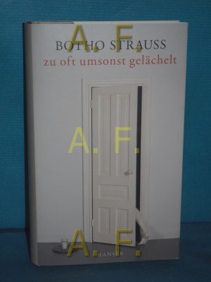 gebrauchtes Buch – Botho Strauß – Zu oft umsonst gelächelt. Botho Strauss