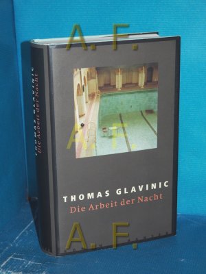 gebrauchtes Buch – Glavinic, Thomas und Peter-Andreas Hassiepen – Die Arbeit der Nacht : Roman