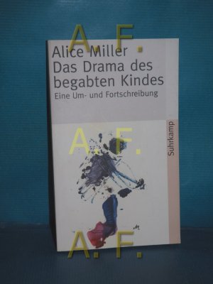 gebrauchtes Buch – Alice Miller – Das Drama des begabten Kindes und die Suche nach dem wahren Selbst : eine Um- und Fortschreibung. Suhrkamp Taschenbuch , 2653