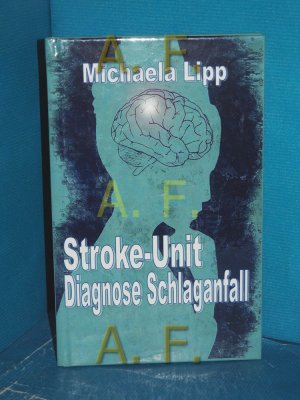 gebrauchtes Buch – Michaela Lipp – Stroke-Unit Diagnose Schlaganfall