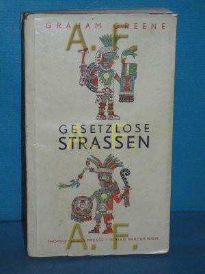 Gesetzlose Strassen. Aufzeichnungen aus Mexiko