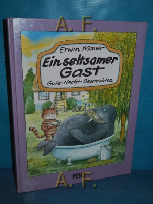 gebrauchtes Buch – Erwin Moser – Ein seltsamer Gast : Gute-Nacht-Geschichten.