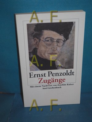 gebrauchtes Buch – Ernst Penzoldt – Zugänge : Erzählung. Mit Ill. des Verf. und einem Nachw. von Joachim Kaiser / Insel-Taschenbuch  3164