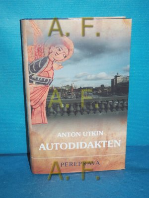 gebrauchtes Buch – Utkin, Anton A – Autodidakten. Anton Utkin. Aus dem Russ. von Sabine Rothpuller