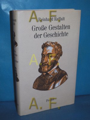 gebrauchtes Buch – Reinhard Raffalt – Grosse Gestalten der Geschichte