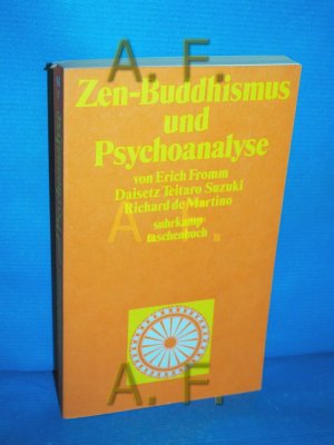 gebrauchtes Buch – Fromm, Erich und de Martino Richard Teitaro Suzuki Daisetz u – Zen-Buddhismus und Psychoanalyse