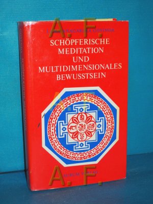 Schöpferische Meditation und multidimensionales Bewusstsein