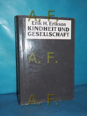 Kindheit und Gesellschaft Aus dem Engl. übers. von Marianne von Eckardt-Jaffé