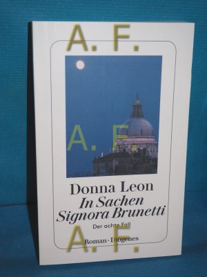 gebrauchtes Buch – Donna Leon – In Sachen Signora Brunetti : der achte Fall , Roman. Aus dem Amerikan. von Monika Elwenspoek / Diogenes-Taschenbuch , 23311