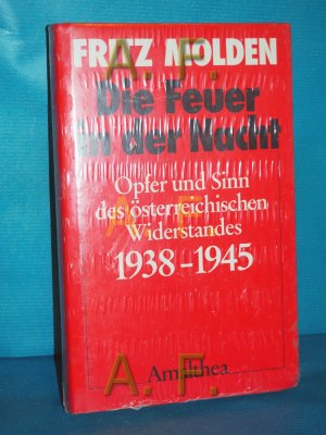 gebrauchtes Buch – Fritz Molden – Die Feuer in der Nacht : Opfer u. Sinn d. österreich. Widerstandes 1938 - 1945