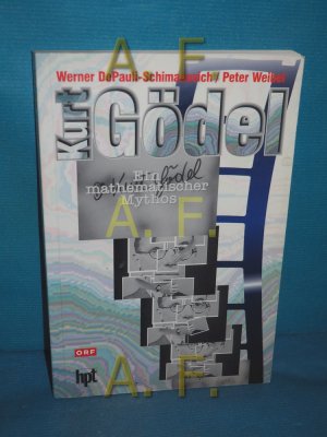 gebrauchtes Buch – Pauli-Schimanovich, Werner de und Peter Weibel – Kurt Gödel : ein mathematischer Mythos Werner DePauli-Schimanovich , Peter Weibel