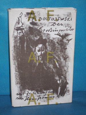 Der Grossinquisitor F. M. Dostojewskij. Übers.: E. K. Rahsin. 8 Federzeichn.: Hans Fronius