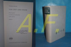 Von Zeit und Strom : Eine Legende vom Hunger d. Menschen in d. Jugend. Roman. Thomas Wolfe. Dt. Übertr. aus d. Amerikan. von Hans Schiebelhuth